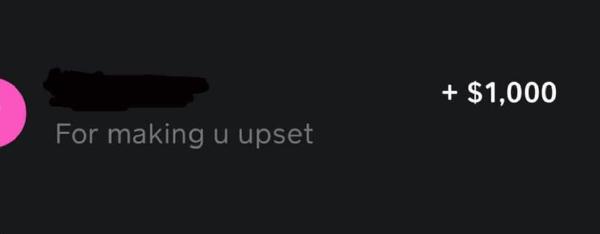 RT : how to apologize to me: 1,000 For making u upset